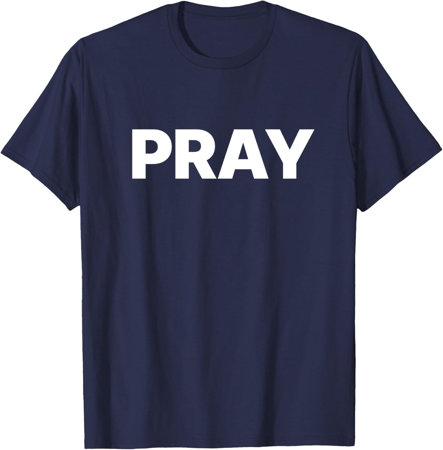 That Says Pray T-Shirt - T-Shirt | Navy