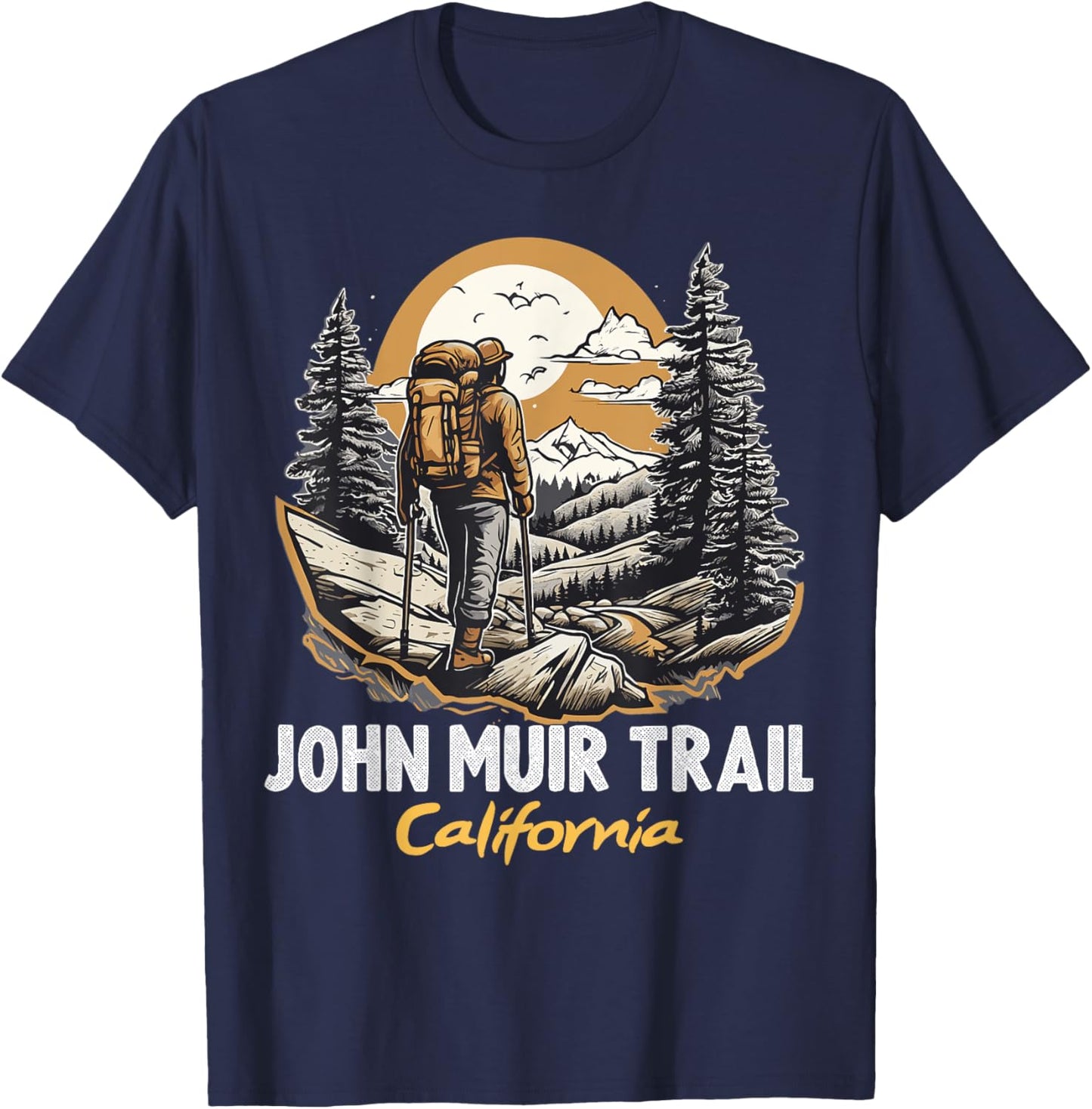 John Muir Trail California Hiking Trail Souvenir Nature Fan T-Shirt - T-Shirt | Navy