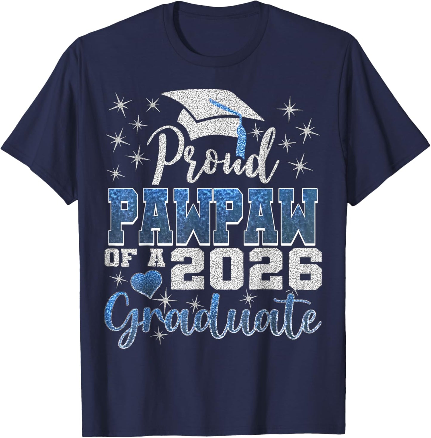 Proud Pawpaw Of A Class Of 2026 Graduate Senior 26 T-Shirt - T-Shirt | Navy