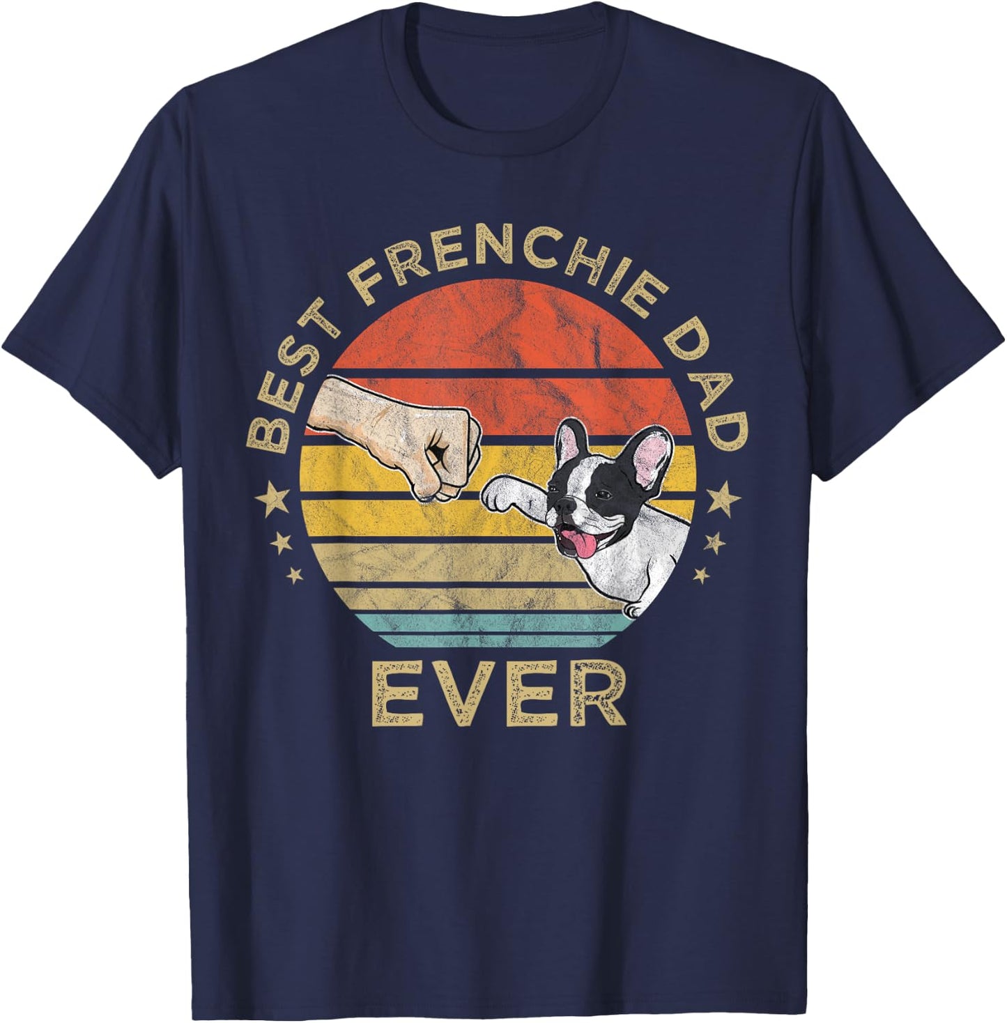 Best Frenchie Dad Ever Vintage Retro French Bulldog Father T-Shirt - T-Shirt | Navy