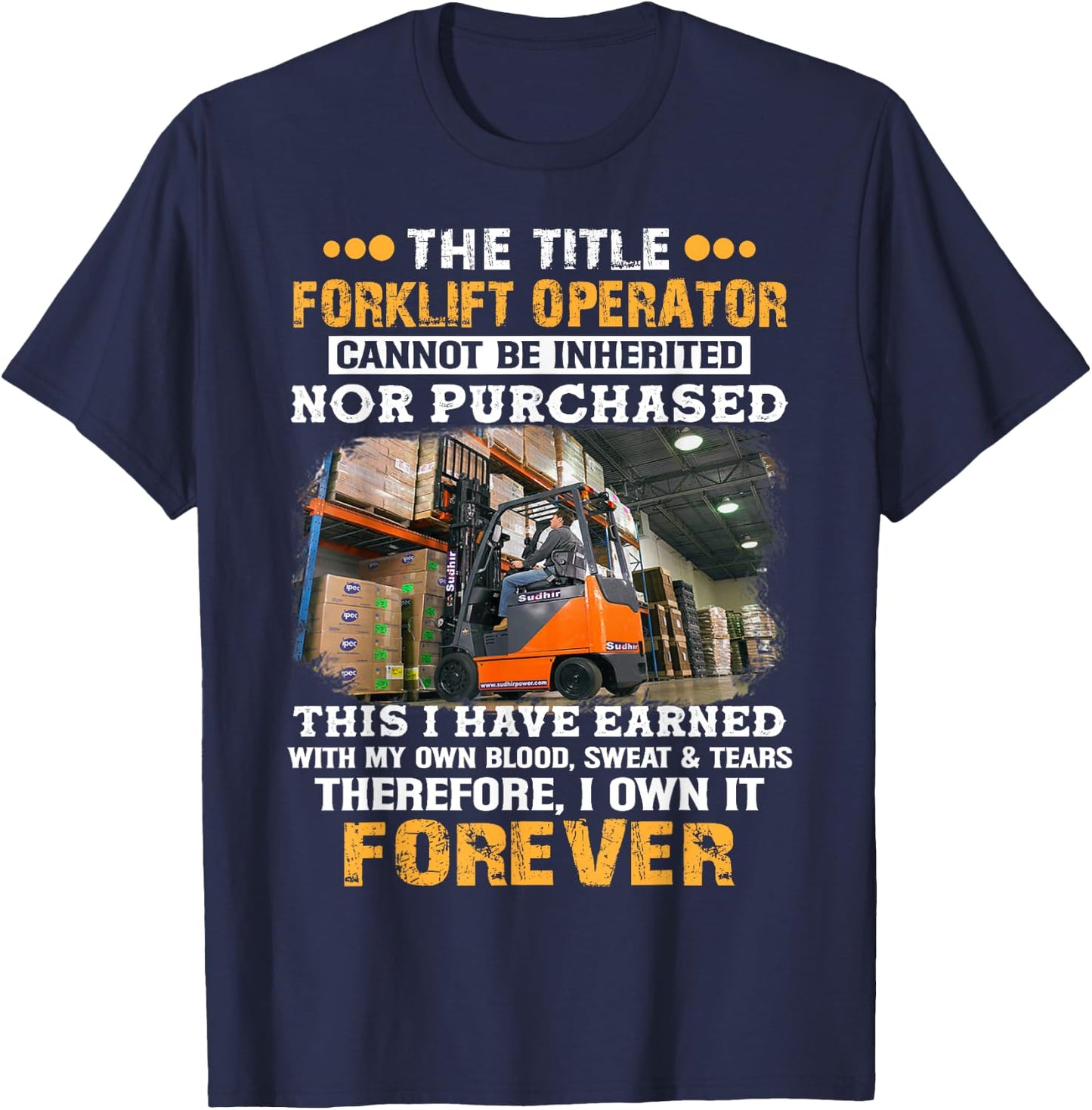 The Title Forklift Operator Cannot Be Inherited T-Shirt - T-Shirt | Navy