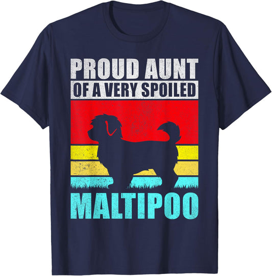 Proud Aunt of a very spoiled Maltipoo Aunt T-Shirt - T-Shirt | Navy