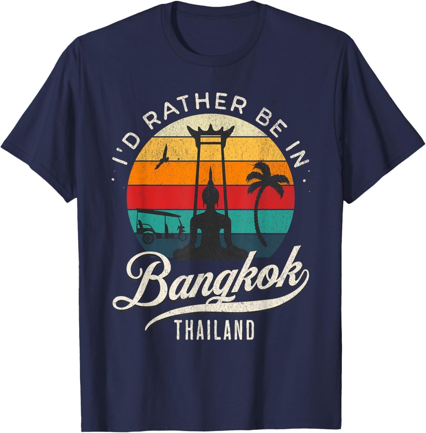 I'd Rather Be In Bangkok Thailand T-Shirt - T-Shirt | Navy