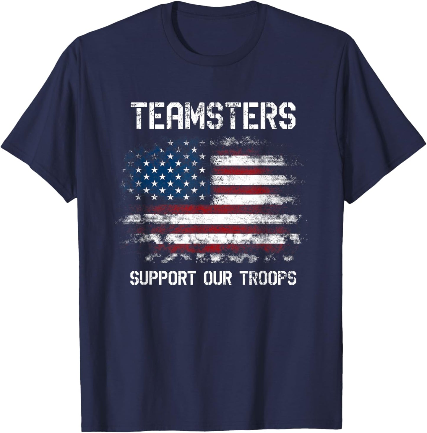 Teamsters Support Our Troops Union Military USA Flag T-Shirt - T-Shirt | Navy