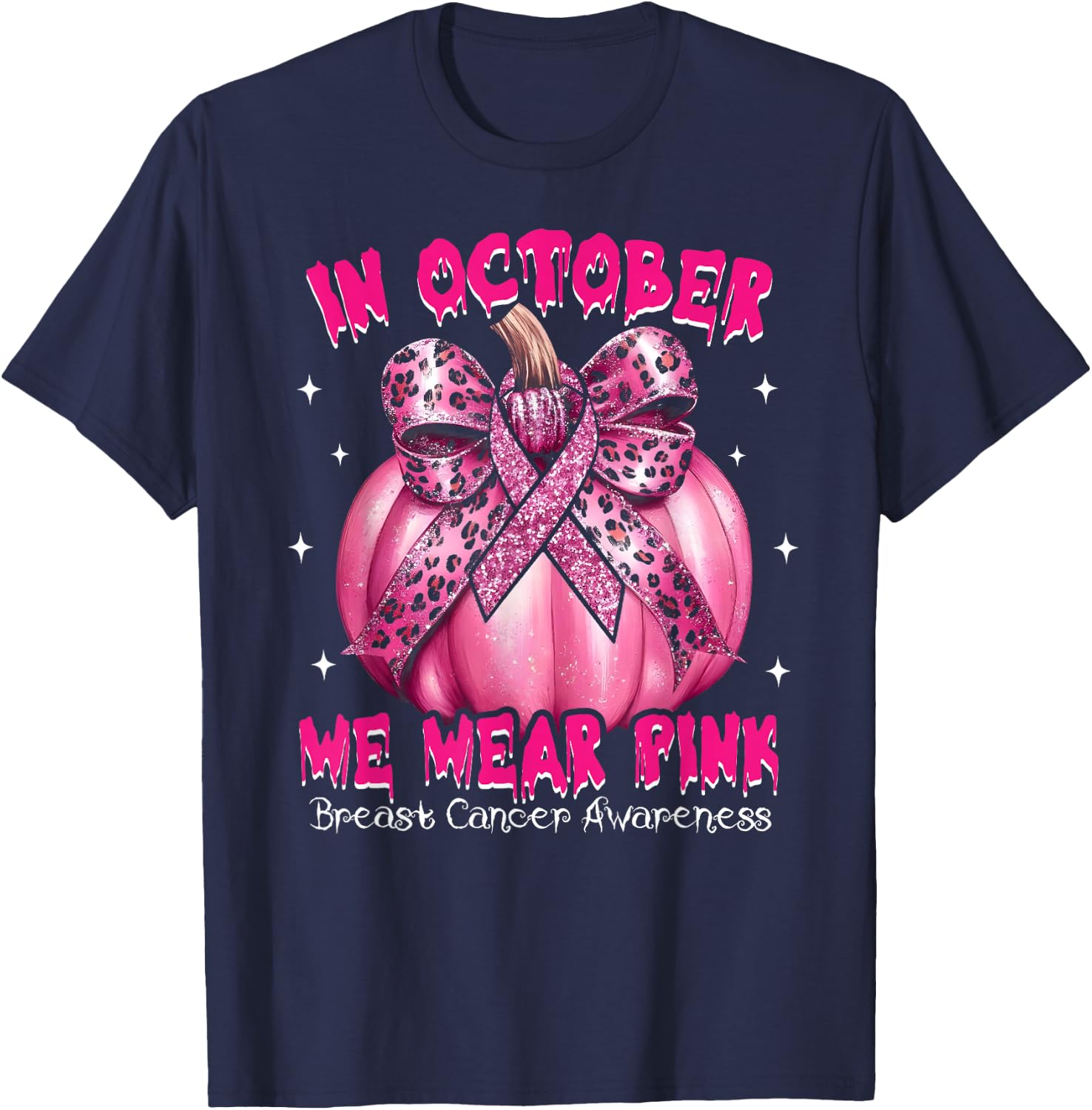 In October We Wear Pink Pumpkin Breast Cancer Awareness Gift T-Shirt - T-Shirt | Navy