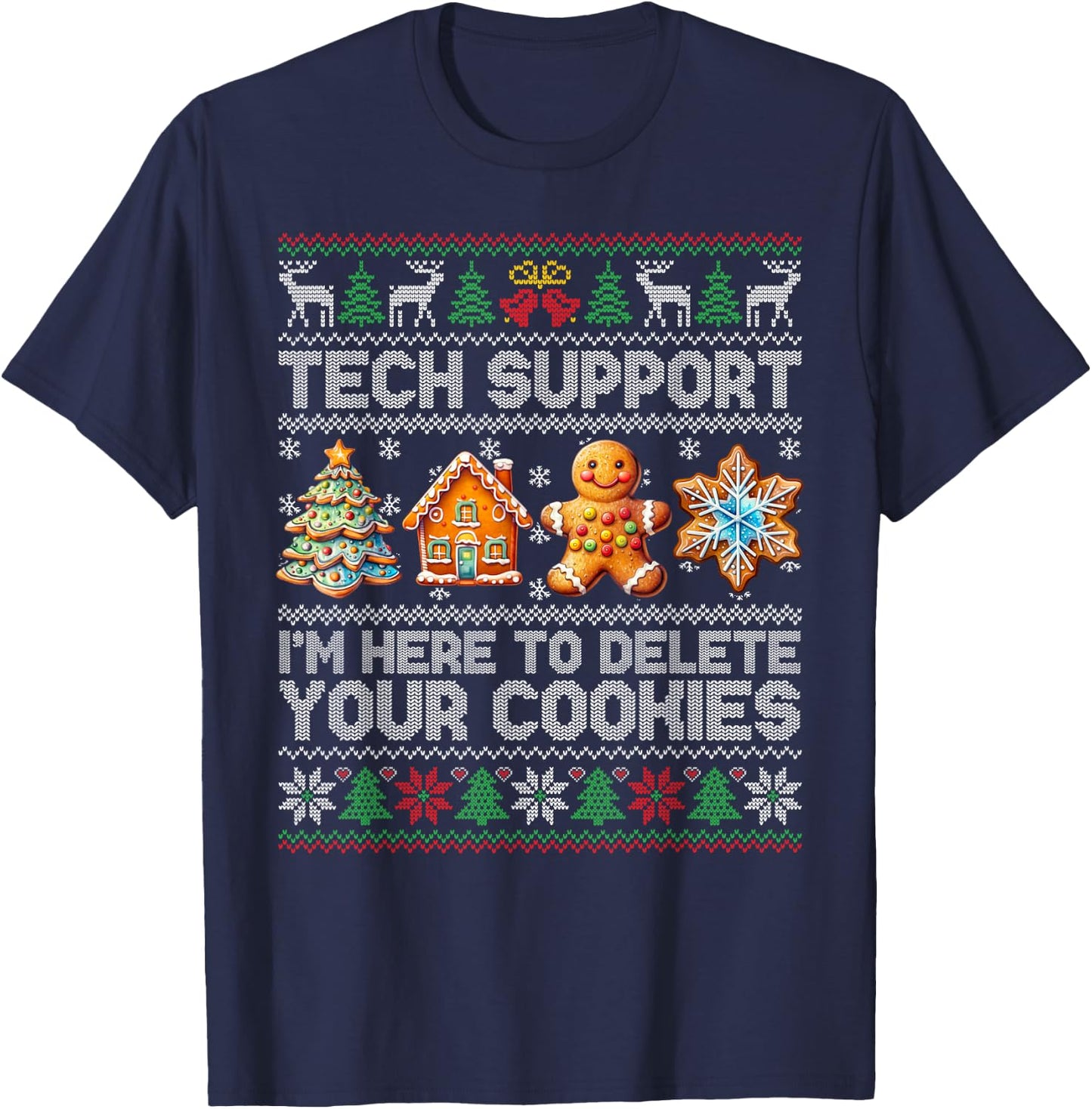Christmas Tech Support Here To Delete Cookies Xmas Men Women T-Shirt - T-Shirt | Navy