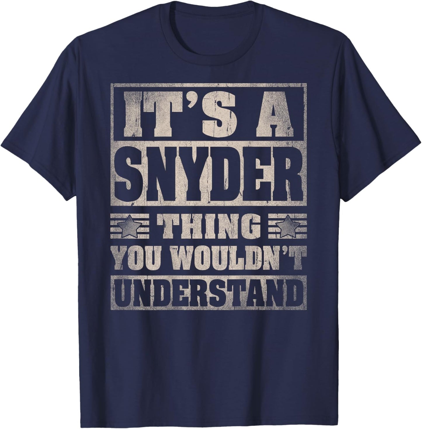 Snyder Last Name - It's A Snyder Thing (On Back) T-Shirt - T-Shirt | Navy