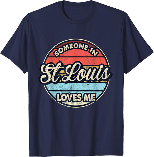 Someone In St Louis Loves Me City US USA T-Shirt - T-Shirt | Navy