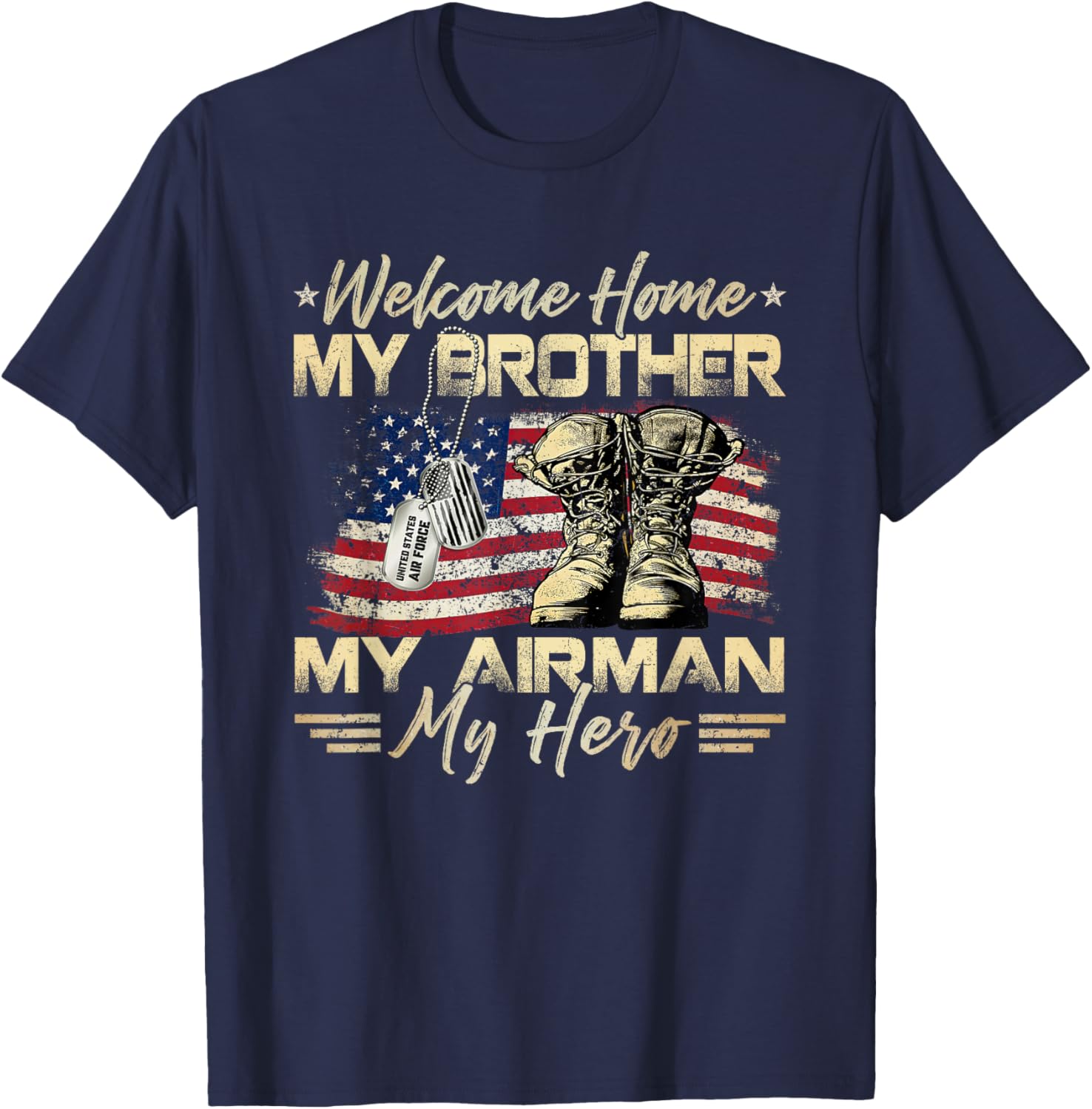 Welcome Home My Brother My Airman My Hero US Air Force T-Shirt - T-Shirt | Navy