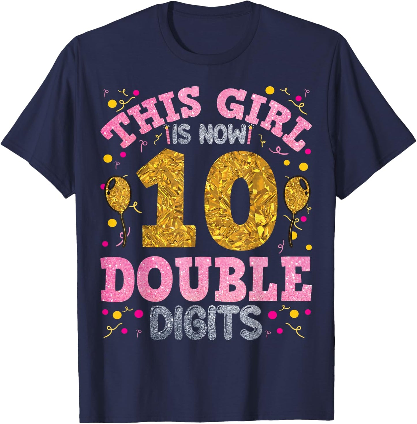 It's My 10th Birthday | This Girl is Now 10 Years Old T-Shirt - T-Shirt | Navy