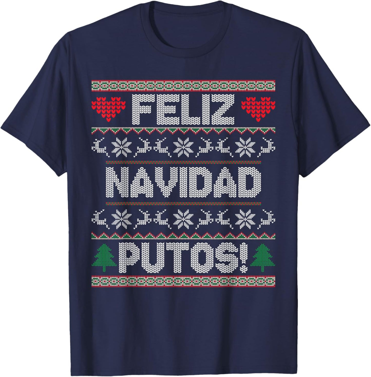 Feliz Navidad Putos Funny Latino Christmas Ugly Sweater T-Shirt - T-Shirt | Navy