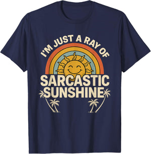 Im Just A Ray of Sarcastic Sunshine Novelty Humor Sarcastic T-Shirt - T-Shirt | Navy