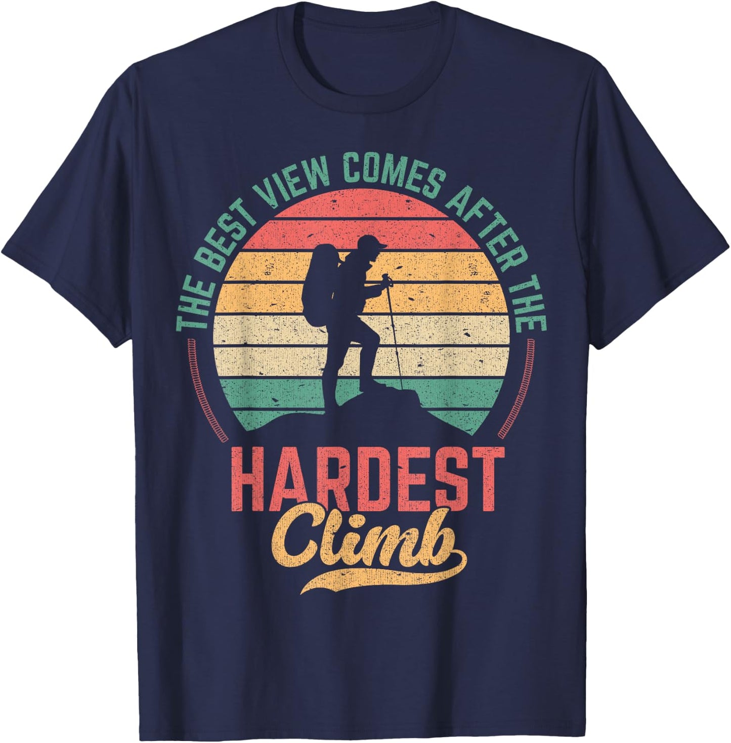 The Best View Comes After The Hardest Climb T-Shirt - T-Shirt | Navy