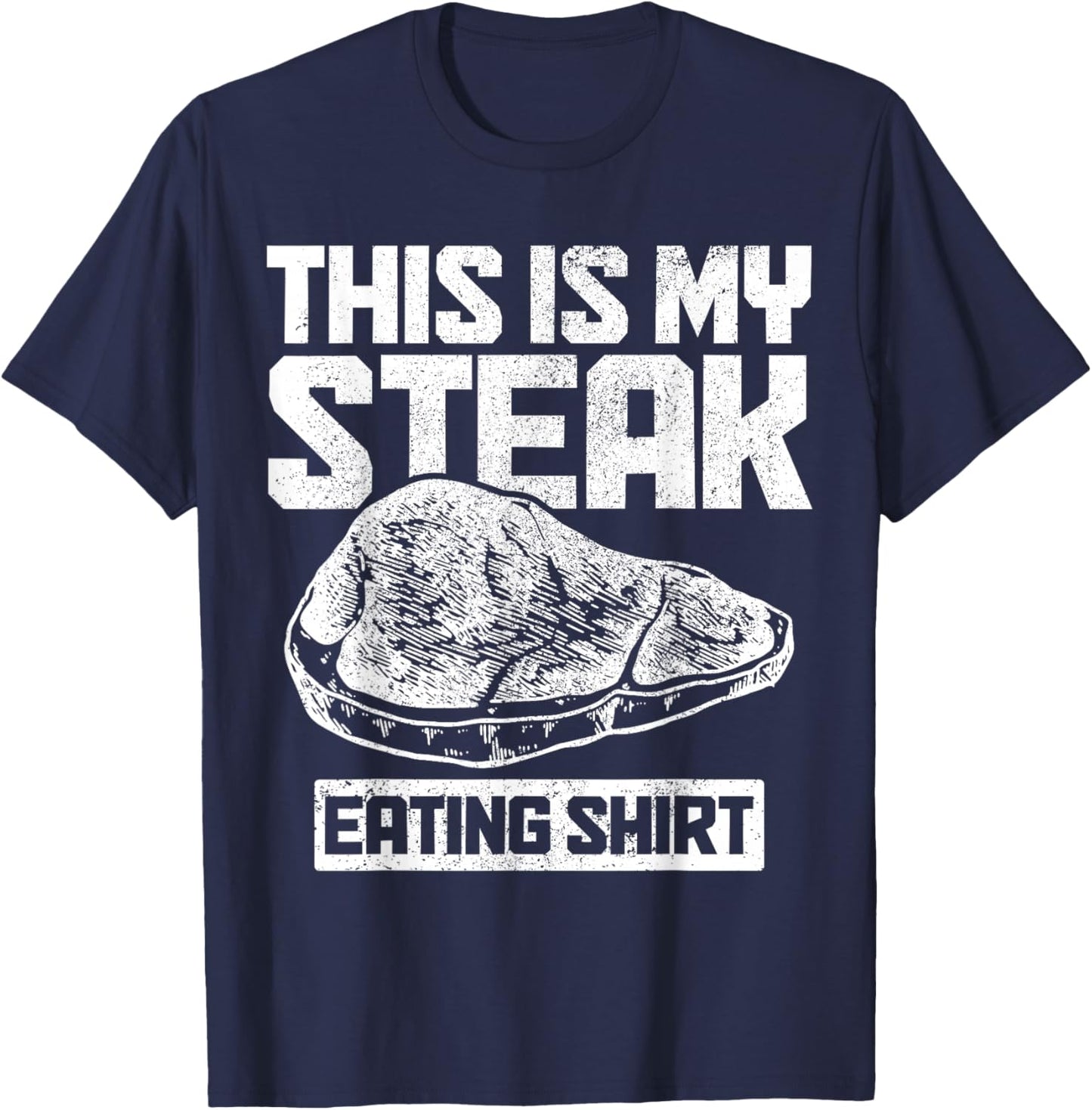 BBQ Barbecue Grill Grilling Funny This Is My Steak Eating T-Shirt - T-Shirt | Navy