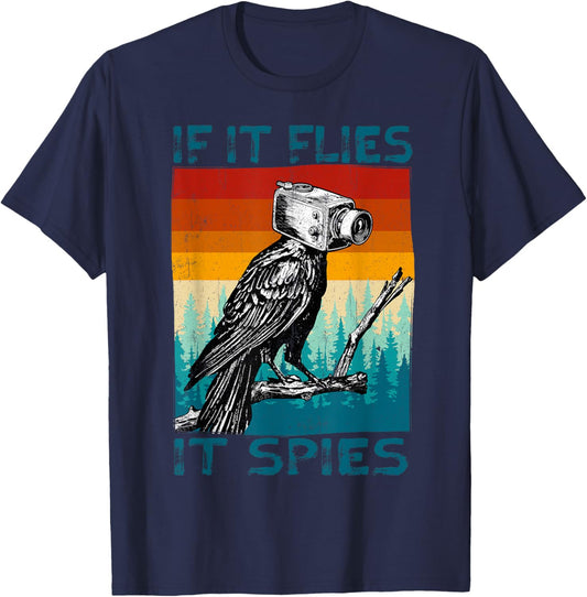 Funny Conspiracy Theory if it Flies it Spies Pigeon Bird T-Shirt - T-Shirt | Navy