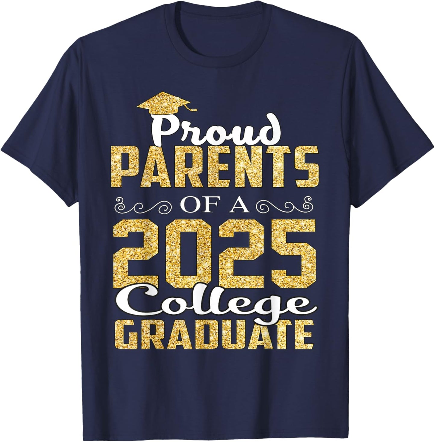 Proud Parents Of 2025 Graduate College Shirt Graduation T-Shirt - T-Shirt | Navy