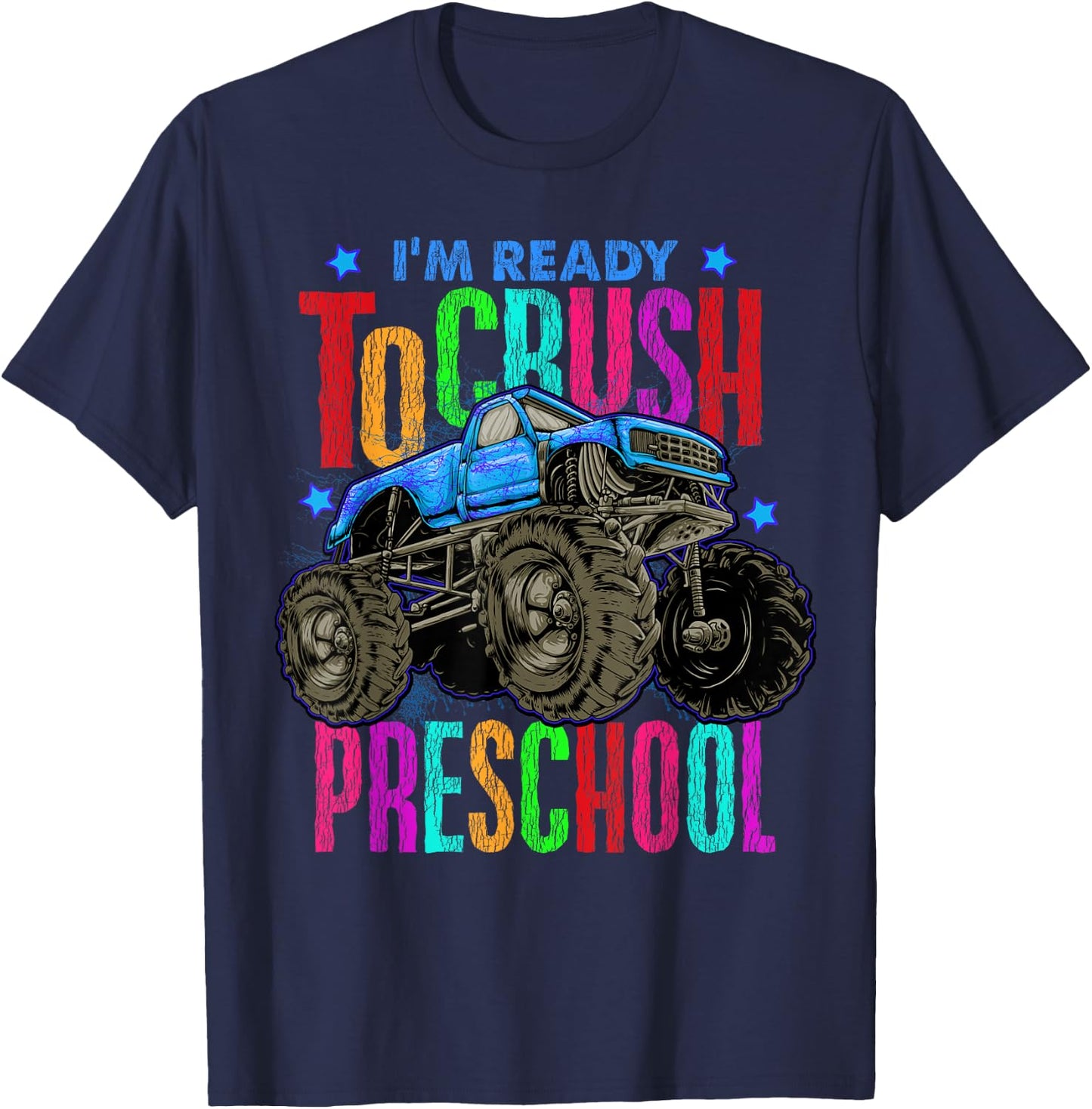 Ready To Crush Preschool Monster Truck Back To School Boys T-Shirt - T-Shirt | Navy