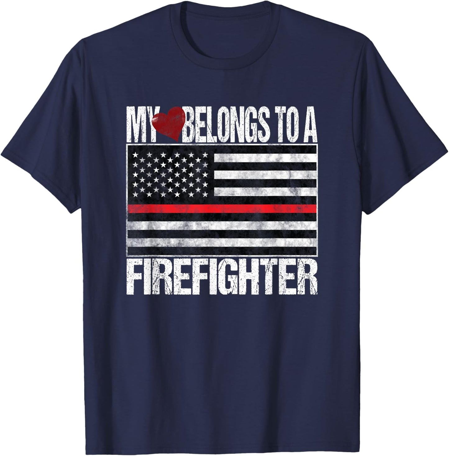 Red Line Flag Fireman Wife My Heart Belongs to a Firefighter T-Shirt - T-Shirt | Navy