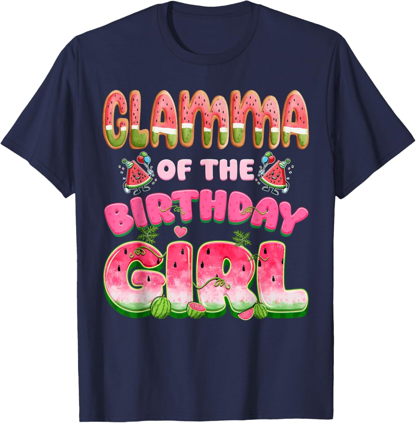 Glamma of The Birthday Girl One in A Melon Watermelon Family T-Shirt - T-Shirt | Navy