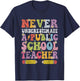 Cute Groovy Never Underestimate a Public School Teacher T-Shirt - T-Shirt | Navy