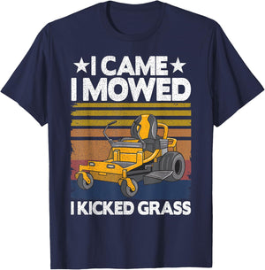 Lawn Care Funny Lawn Mower I Came I Mowed I Kicked Grass T-Shirt - T-Shirt | Navy