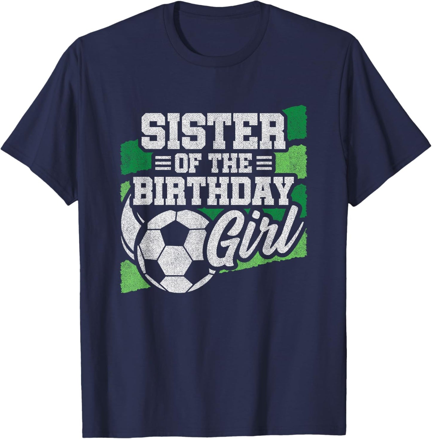 Soccer Birthday - Birthday Sister - Girls Soccer Birthday T-Shirt - T-Shirt | Navy