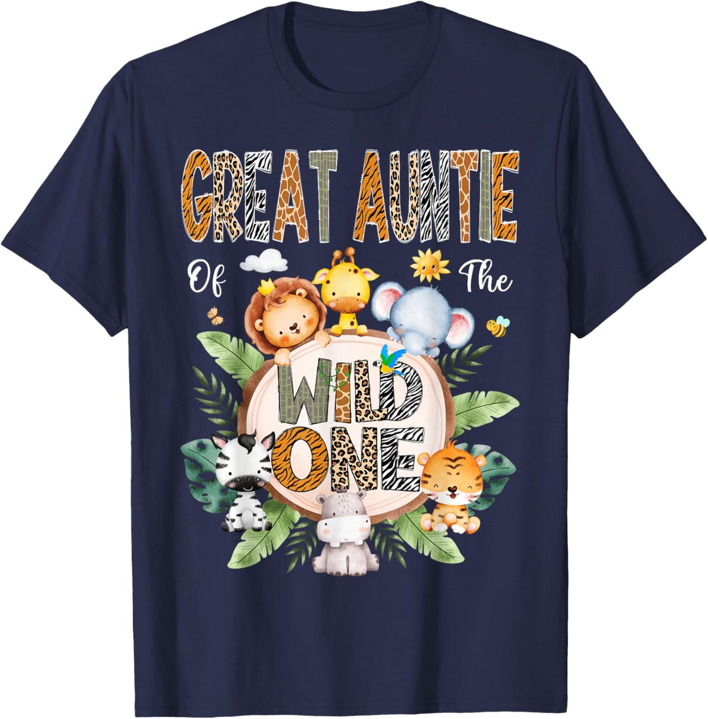 Great Auntie Of The Wild One First Birthday Safari Jungle T-Shirt - T-Shirt | Navy