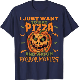 I Just Want To Eat Pizza And Watch Horror Movies, Halloween T-Shirt - T-Shirt | Navy