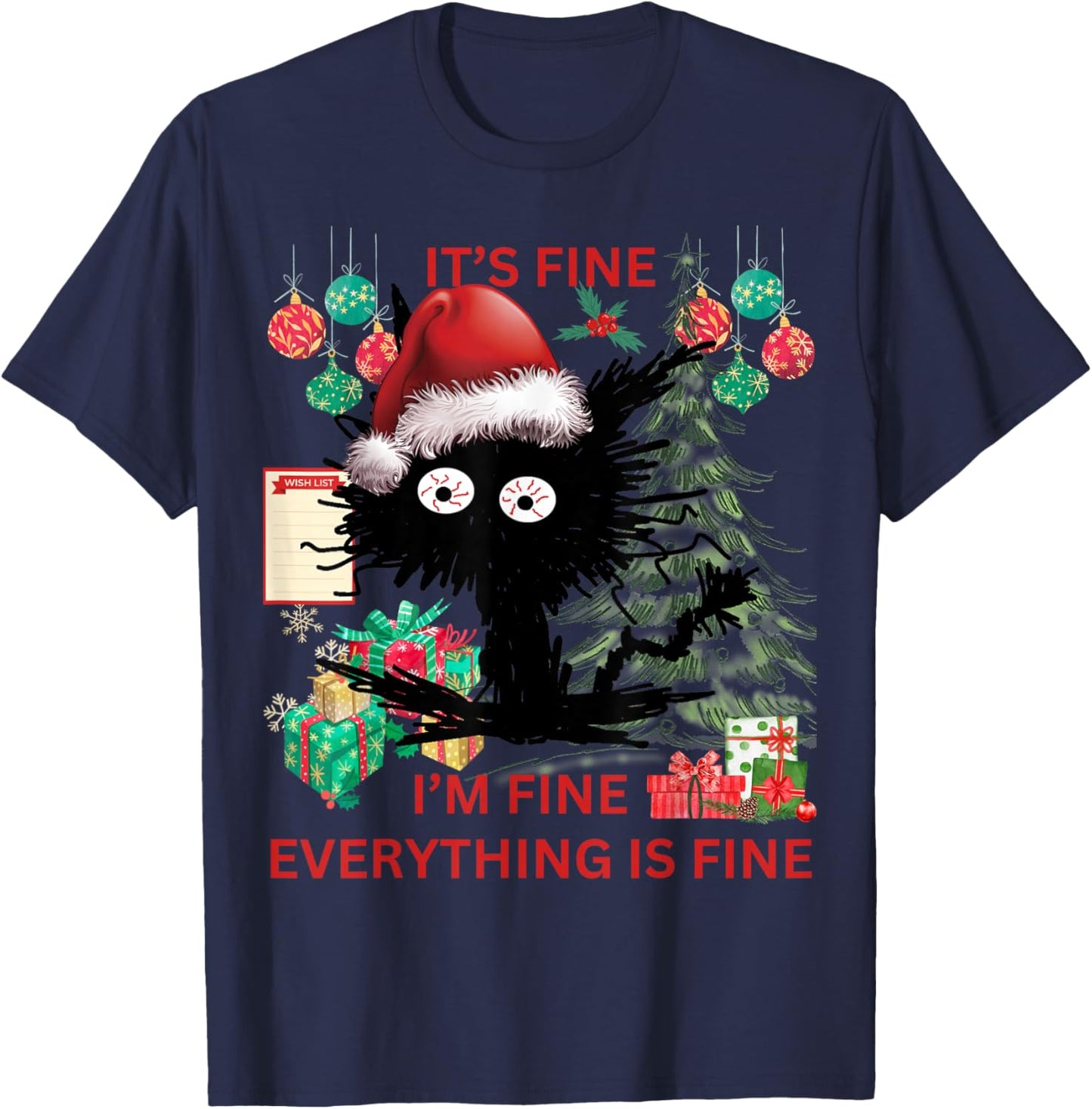Christmas List Its fine I'm fine sarcastic black cat T-Shirt - T-Shirt | Navy