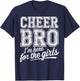Cheer Bro Here for Girls Cheerleading Male Cheerleader T-Shirt - T-Shirt | Navy