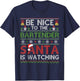 Be Nice To The Bartender Santa Is Watching Christmas Xmas T-Shirt - T-Shirt | Navy