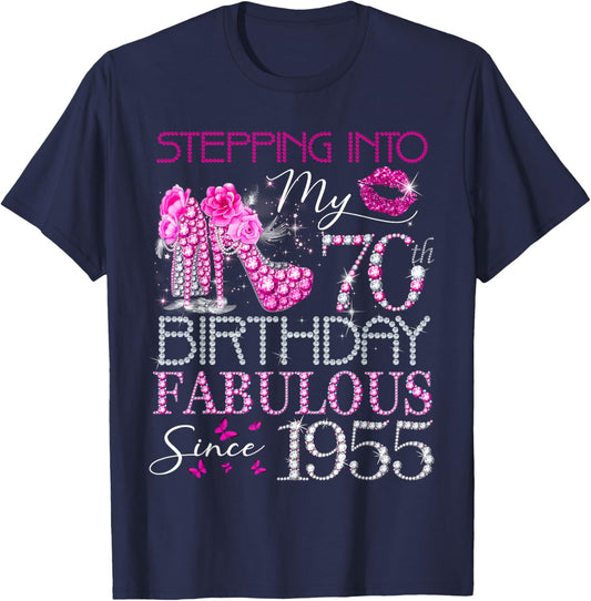Stepping Into My 70th Birthday Fabulous Since 1955 T-Shirt - T-Shirt | Navy