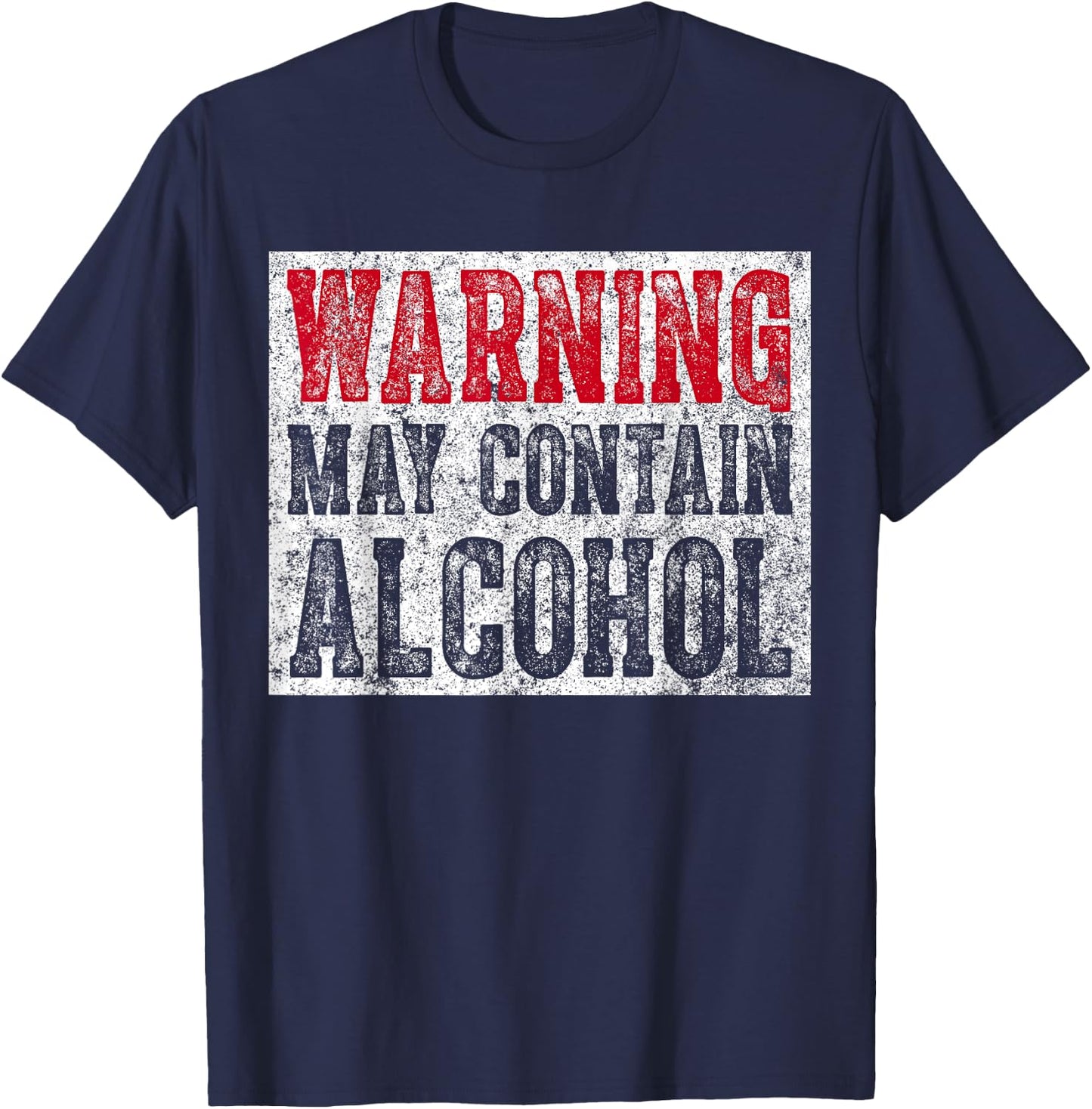 Cute Drinking Gift Funny Warning May Contain Alcohol T-Shirt - T-Shirt | Navy
