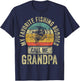 My Favorite Fishing Buddies Call Me Grandpa Shirt Fisherman T-Shirt - T-Shirt | Navy