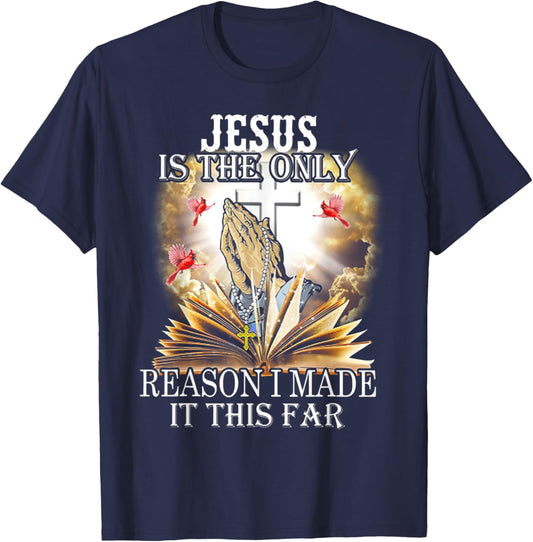 Jesus is the only reason i made it this far T-Shirt - T-Shirt | Navy