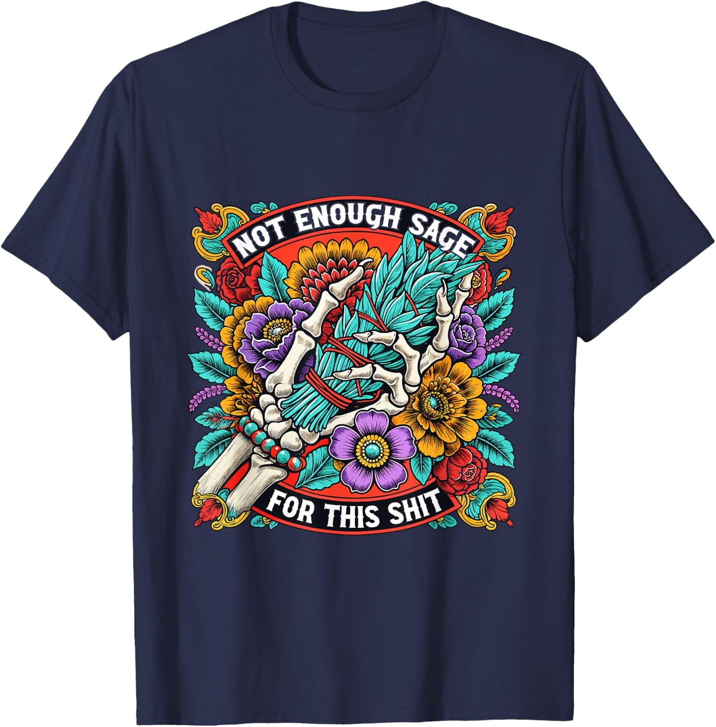 Not Enough Sage For This Shit Shirt Skeleton Hand Smudge T-Shirt - T-Shirt | Navy