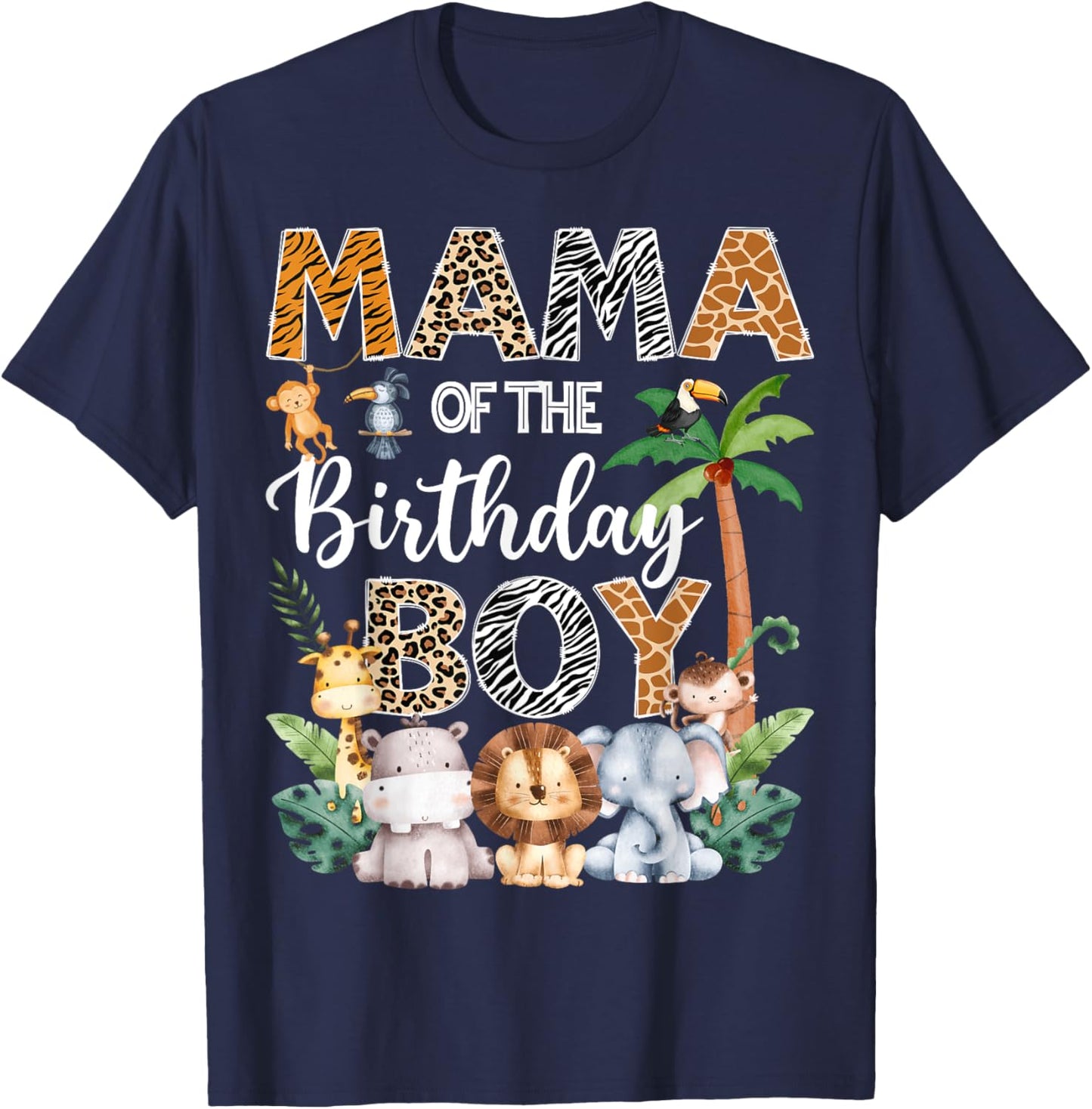 Mama Of The Birthday Boy Safari Jungle Bday Party T-Shirt - T-Shirt | Navy