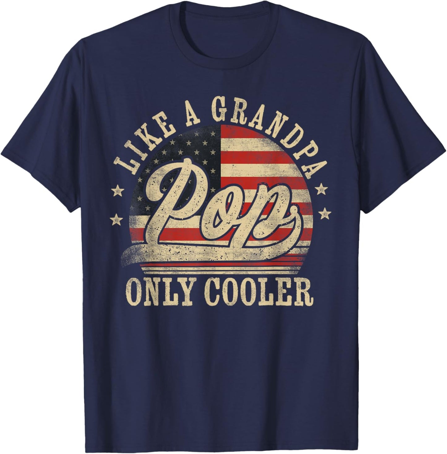 Pop Like a Grandpa Only Cooler Pop Father's Day T-Shirt - T-Shirt | Navy