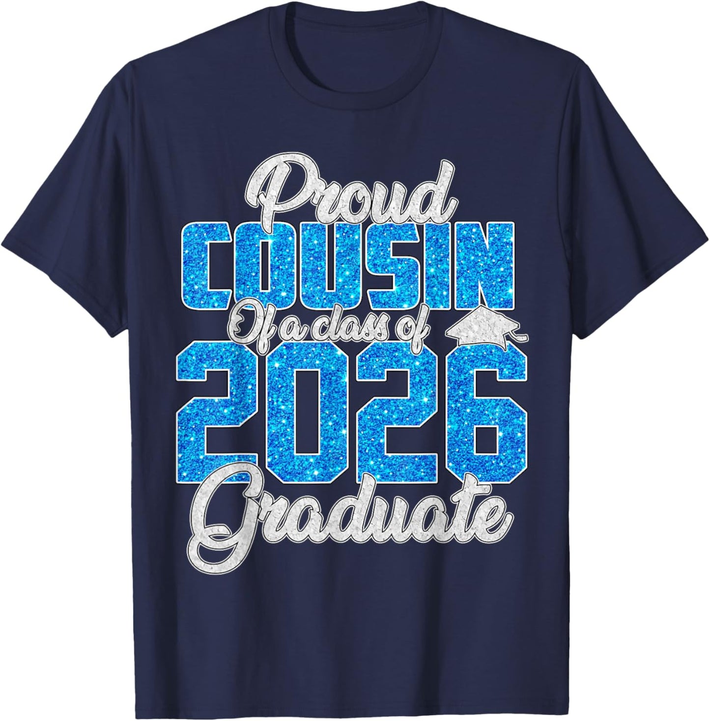 Super Proud Cousin of A 2026 Graduate Shirt Cousin Family T-Shirt - T-Shirt | Navy
