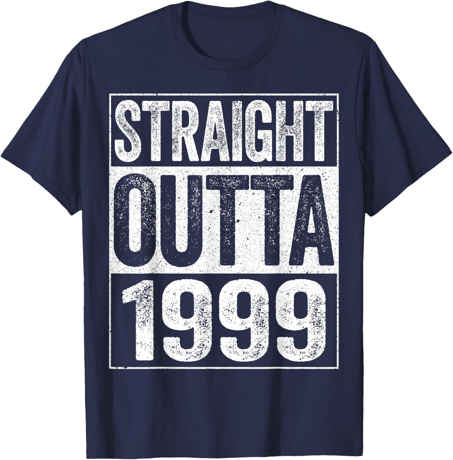 Straight Outta 1999 Shirt Men Women 27th Birthday T-Shirt - T-Shirt | Navy