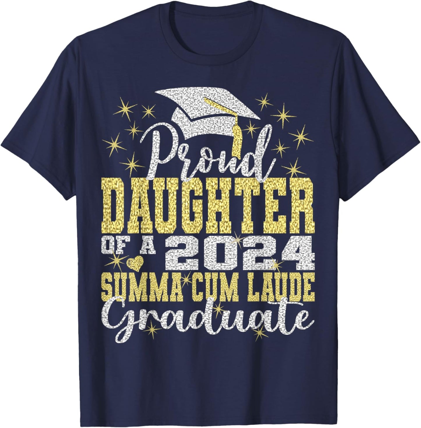 Proud Daughter 2024 Summa Cum Laude Graduate Class 2024 Grad T-Shirt - T-Shirt | Navy