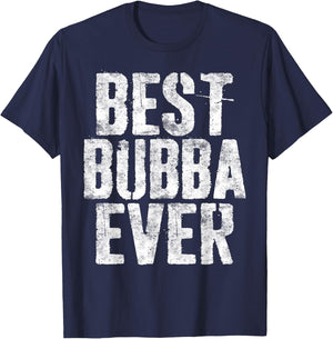 Best Bubba Ever Shirt Men Boy Brother Fathers Day T-Shirt - T-Shirt | Navy