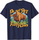 Do Not Pet the Fluffy Cows Bison Yellowstone National Park T-Shirt - T-Shirt | Navy