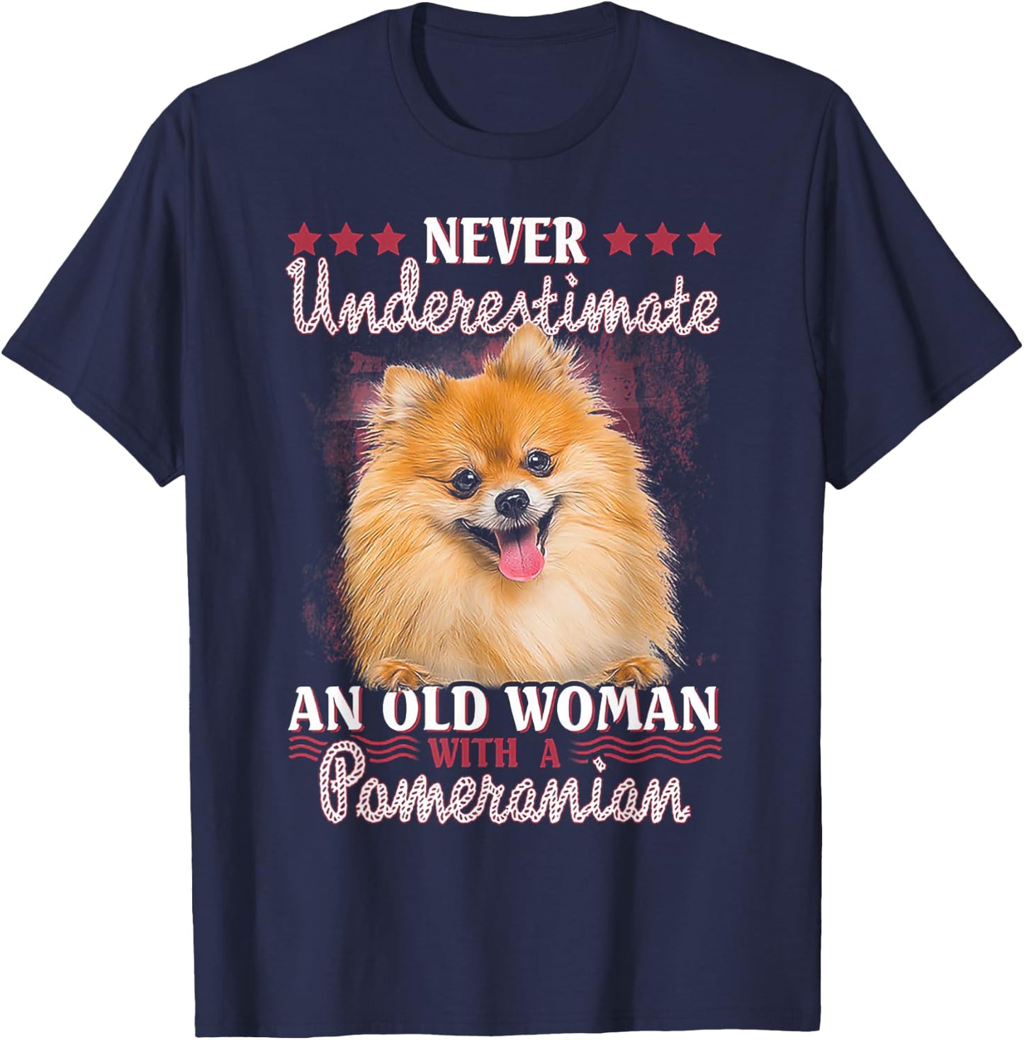 Never Underestimate an Old Woman with Pomeranian Small T-Shirt - T-Shirt | Navy