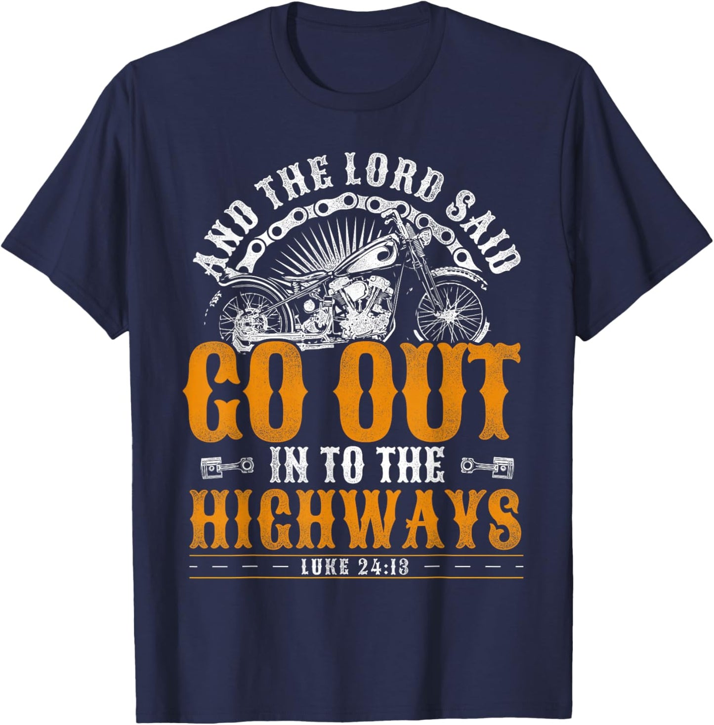 Classic Christian Motorcycle Biker And The Lord Said Go Out T-Shirt - T-Shirt | Navy