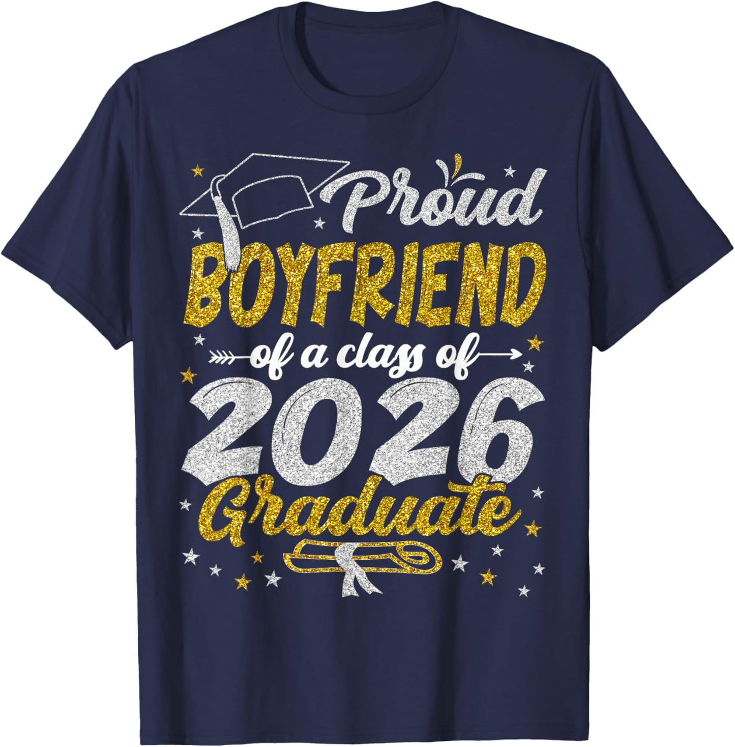 Proud Boyfriend of a Class of 2026 Graduate Graduation 2026 T-Shirt - T-Shirt | Navy