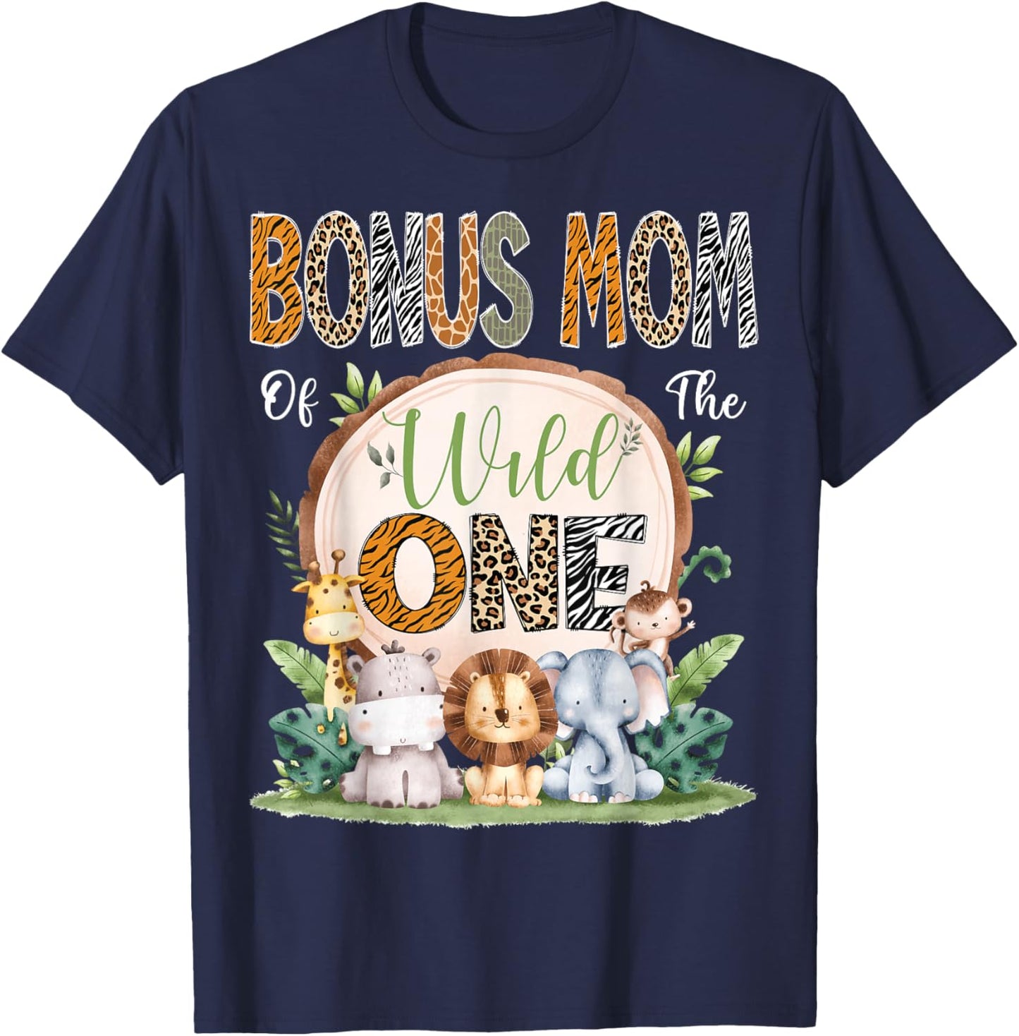 Bonus Mom Of The Wild One 1St Bday Safari Jungle Woodland T-Shirt - T-Shirt | Navy