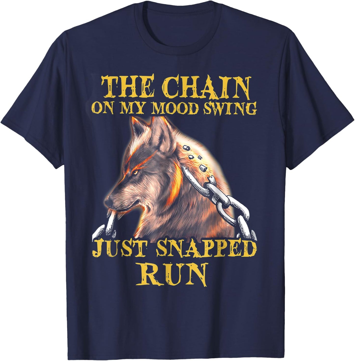 Wolf - The Chain On My Mood Swing Just Snapped Run T-Shirt - T-Shirt | Navy