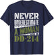 DD-214 Shirt, Never Underestimate A Woman With DD214 Veteran T-Shirt - T-Shirt | Navy