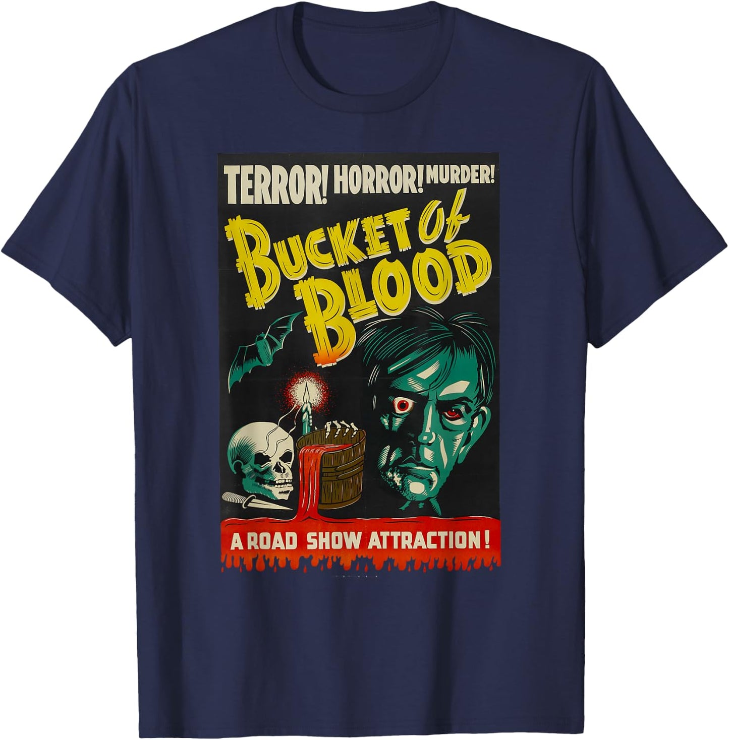 Blood Bucket Classic Halloween Monster Poster Horror Movie T-Shirt - T-Shirt | Navy